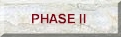 phaseII_but.gif (1533 bytes)